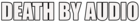 logo DEATH BY AUDIO